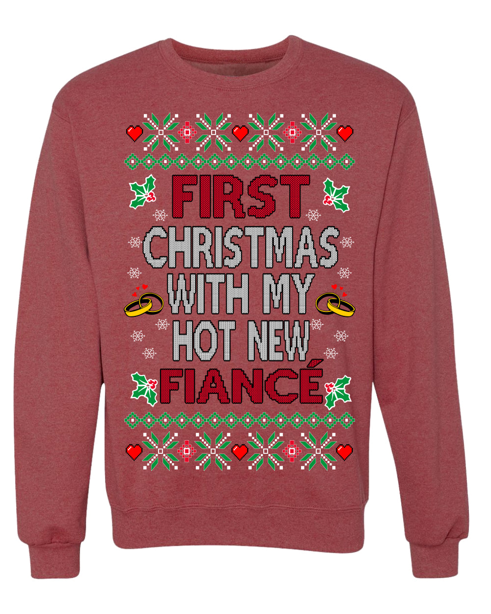 First Christmas With My Hot New Fiance Classic Newlywed Ugly Christmas Sweater Crewneck Sweatshirt