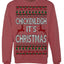 Chickenleigh It's Christmas Funny Viral Trending Meme Ugly Christmas Sweater Crewneck Sweatshirt