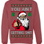 You Ain't Getting Shit Funny Santa Claus Ugly Christmas Sweater Crewneck Sweatshirt