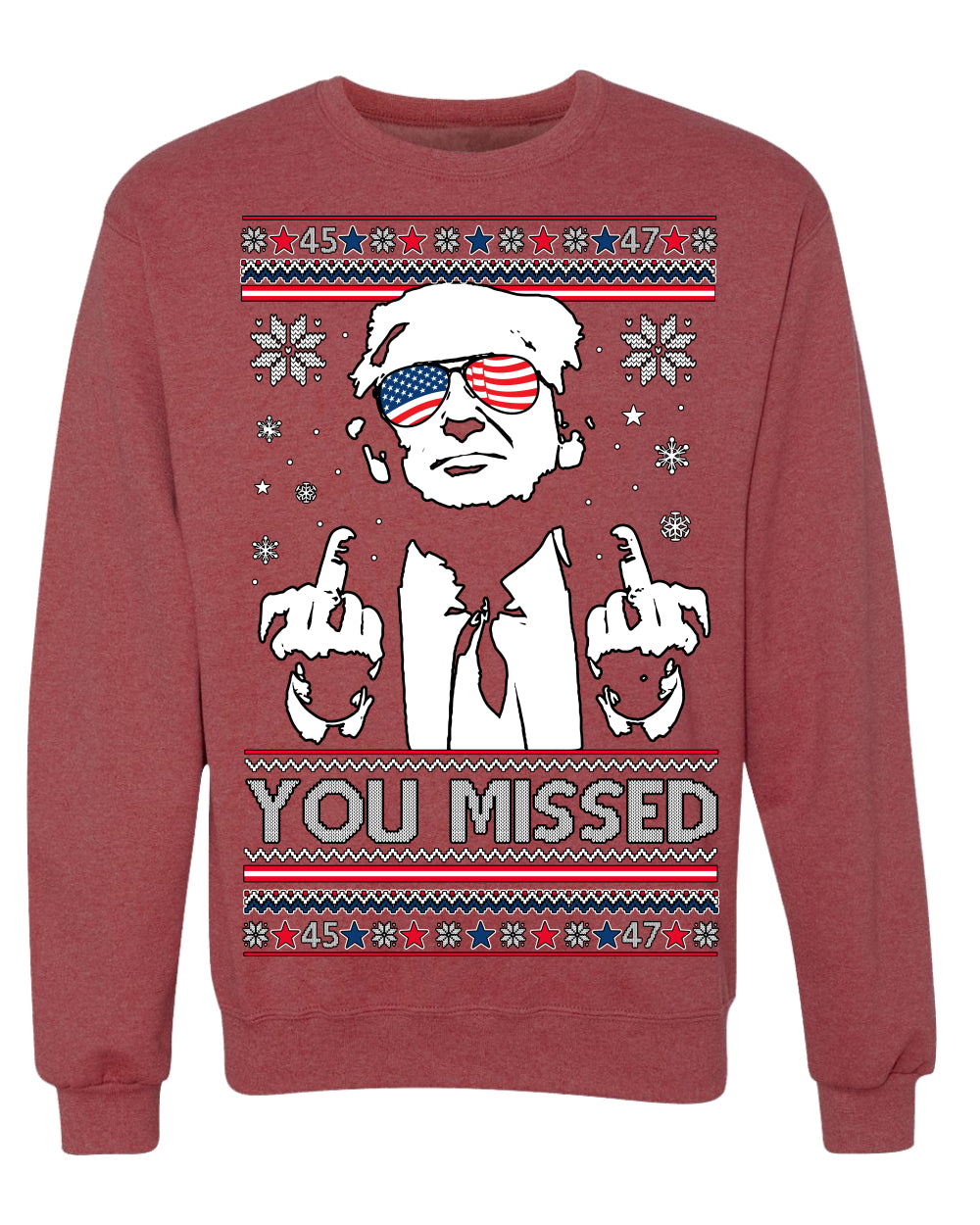 You Missed Funny 45 47 President Trump Shot USA Glasses Ugly Christmas Sweater Crewneck Sweatshirt