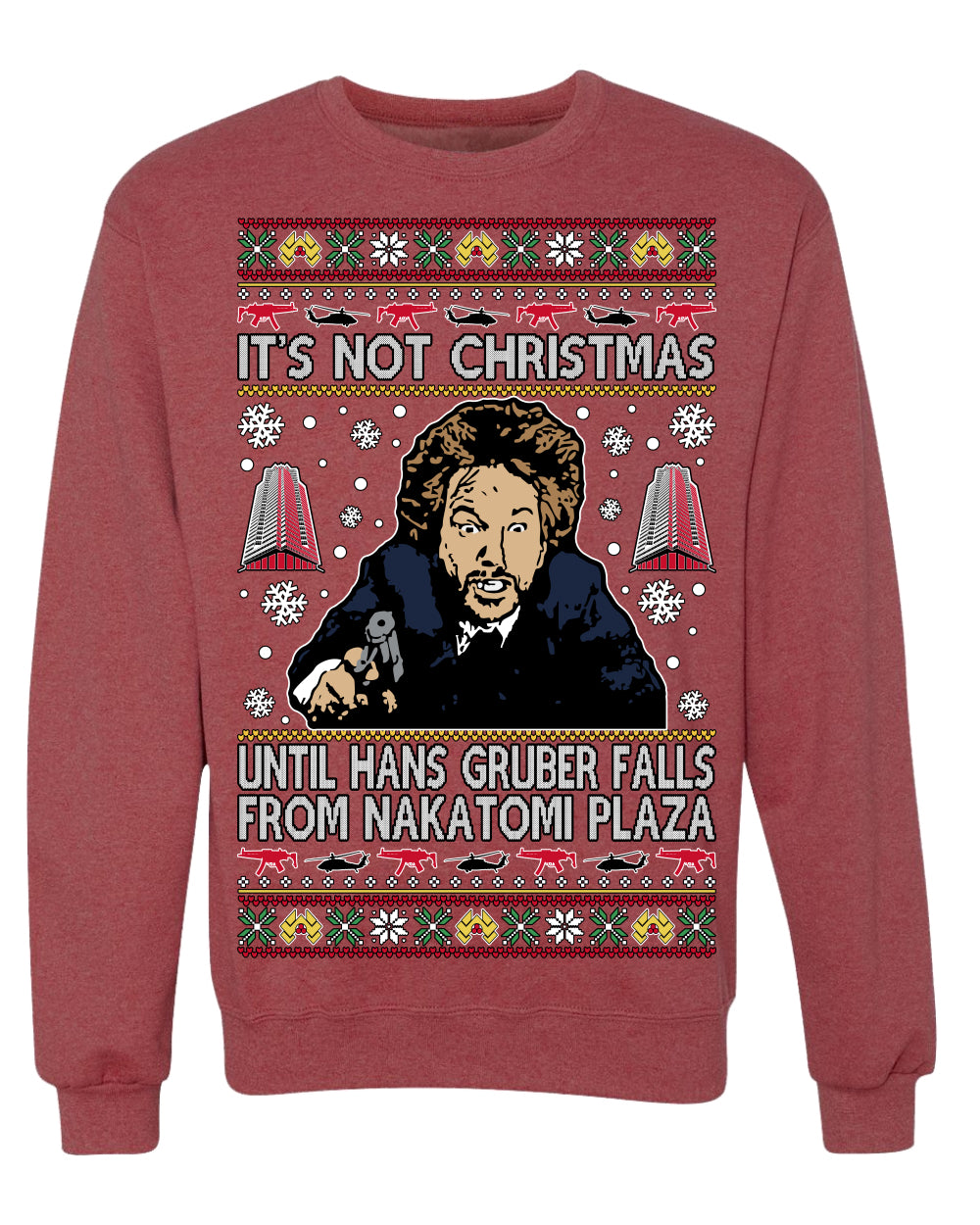 It's Not Christmas Until Hans Gruber Falls From Nakatomi Ugly Christmas Sweater Crewneck Sweatshirt