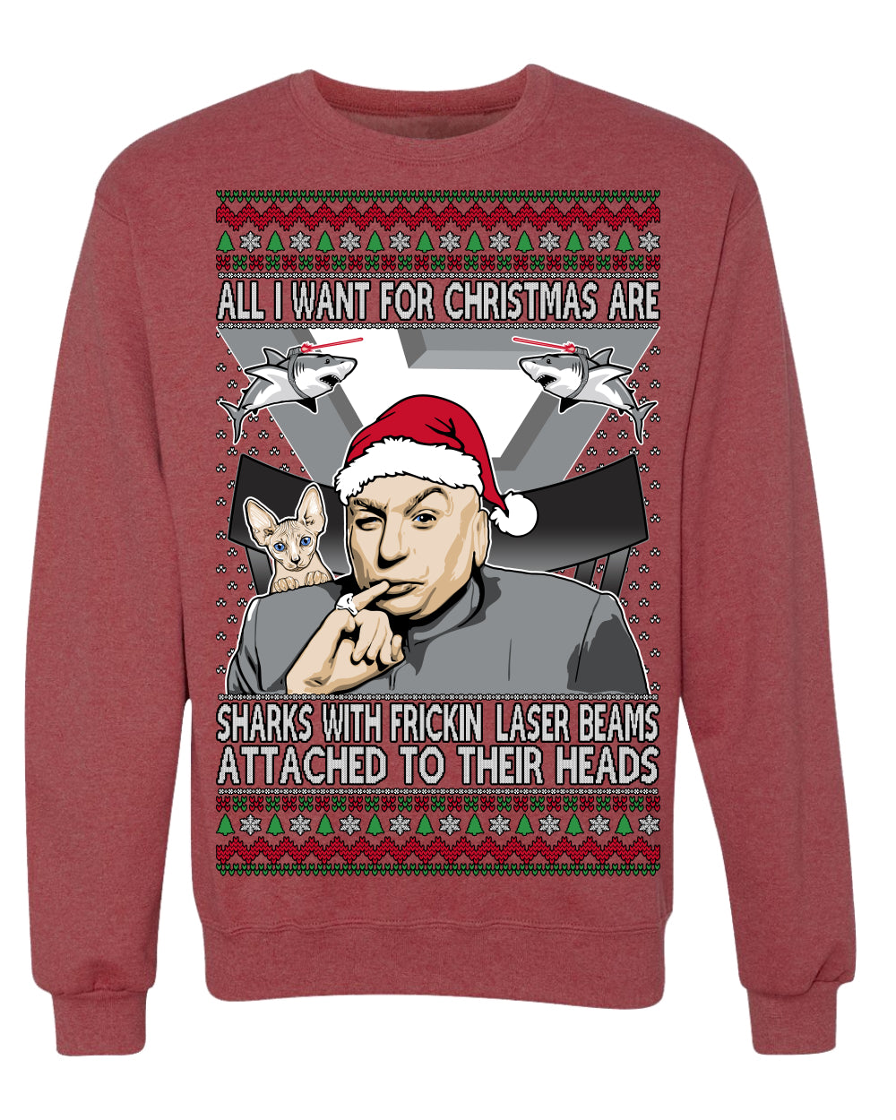 All I Want for Christmas are Sharks With Frickin Laser Beams Attached to their Heads Funny 90s 00s Comedy Movie Ugly Christmas Sweater Crewneck Sweatshirt