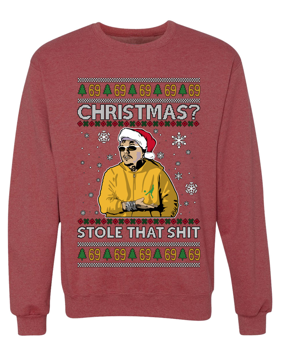 Christmas? Stole That 69 Meme, Unisex Ugly Christmas Sweater, Crewneck Sweatshirts
