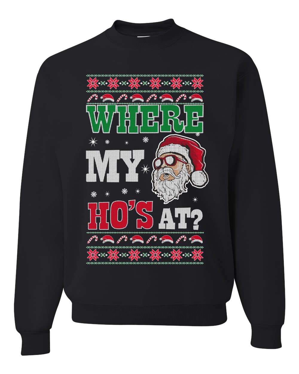 Where my Hos At Santa Ugly Christmas Sweater Unisex Crewneck Sweatshirt