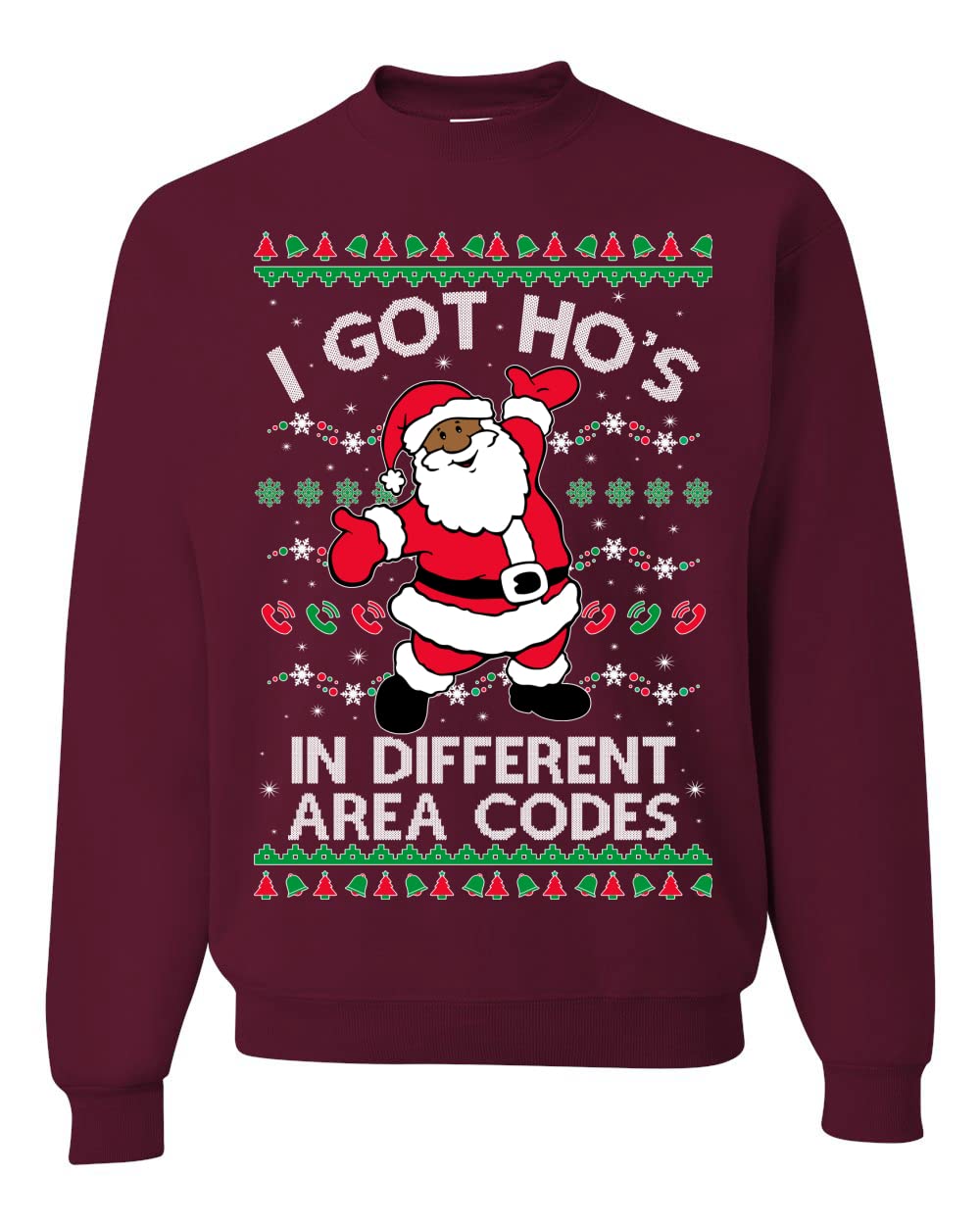I Got Ho's in Different Area Codes Ugly Christmas Sweater Sweatshirt