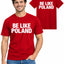 Be Like Poland Mens Tee Cotton T-shirt for Men and Women