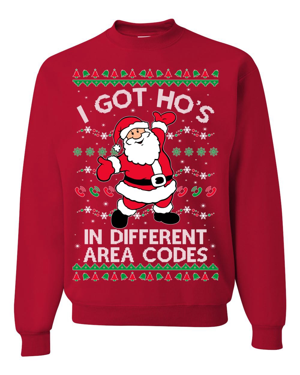 I Got Ho's in Different Area Codes Ugly Christmas Sweater Sweatshirt