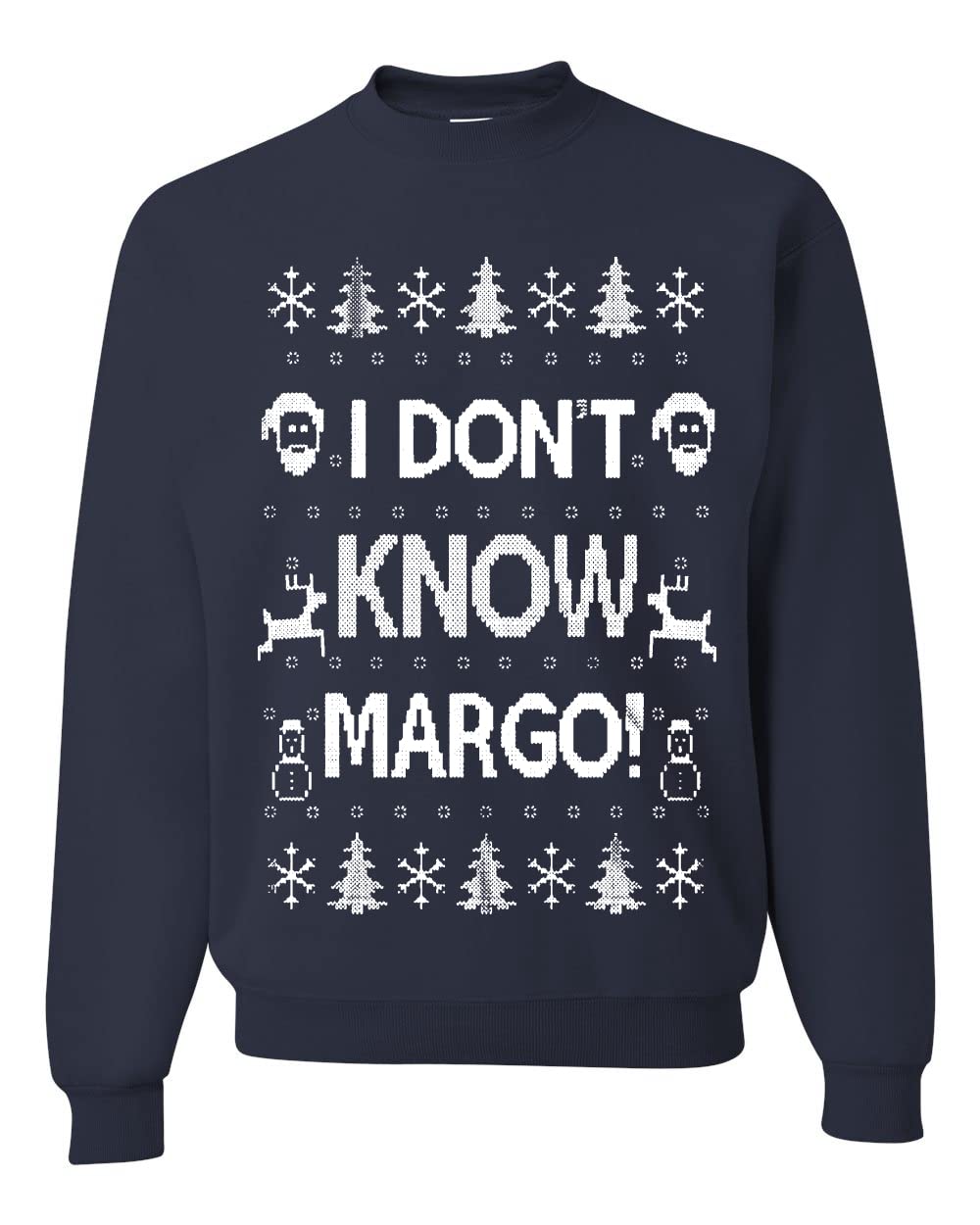 I Don't Know Margo Ugly Christmas Sweater Unisex Crewneck Sweatshirt