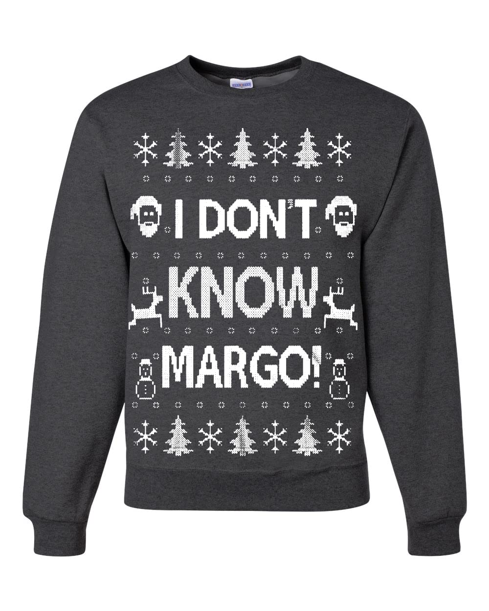 I Don't Know Margo Ugly Christmas Sweater Unisex Crewneck Sweatshirt
