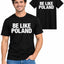 Be Like Poland Mens Tee Cotton T-shirt for Men and Women