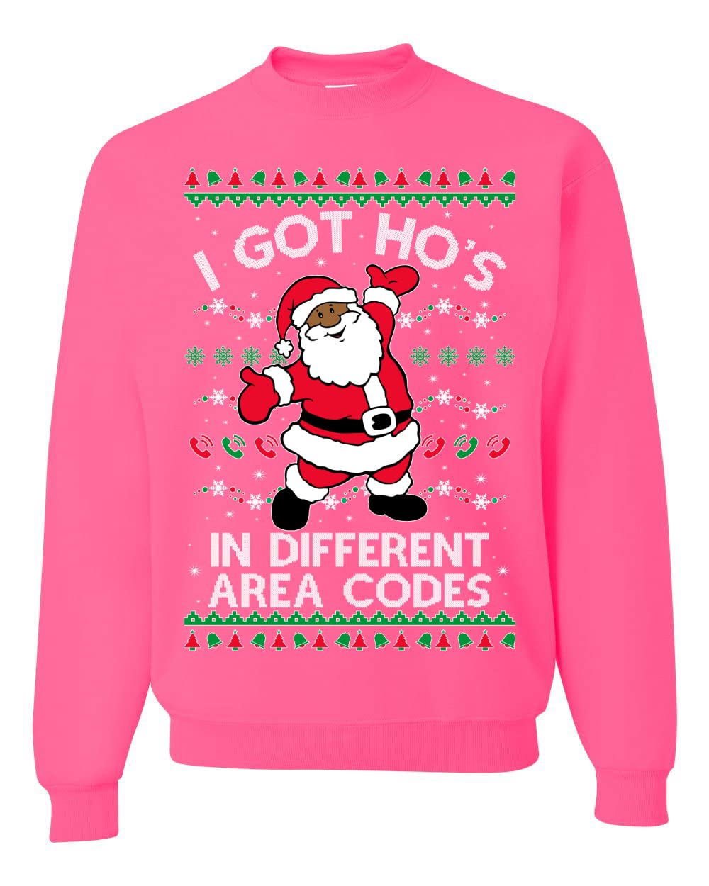 I Got Ho's in Different Area Codes Ugly Christmas Sweater Sweatshirt