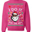 I Do It for the Hos Funny Santa Ugly Christmas Sweater Crewneck Sweatshirt
