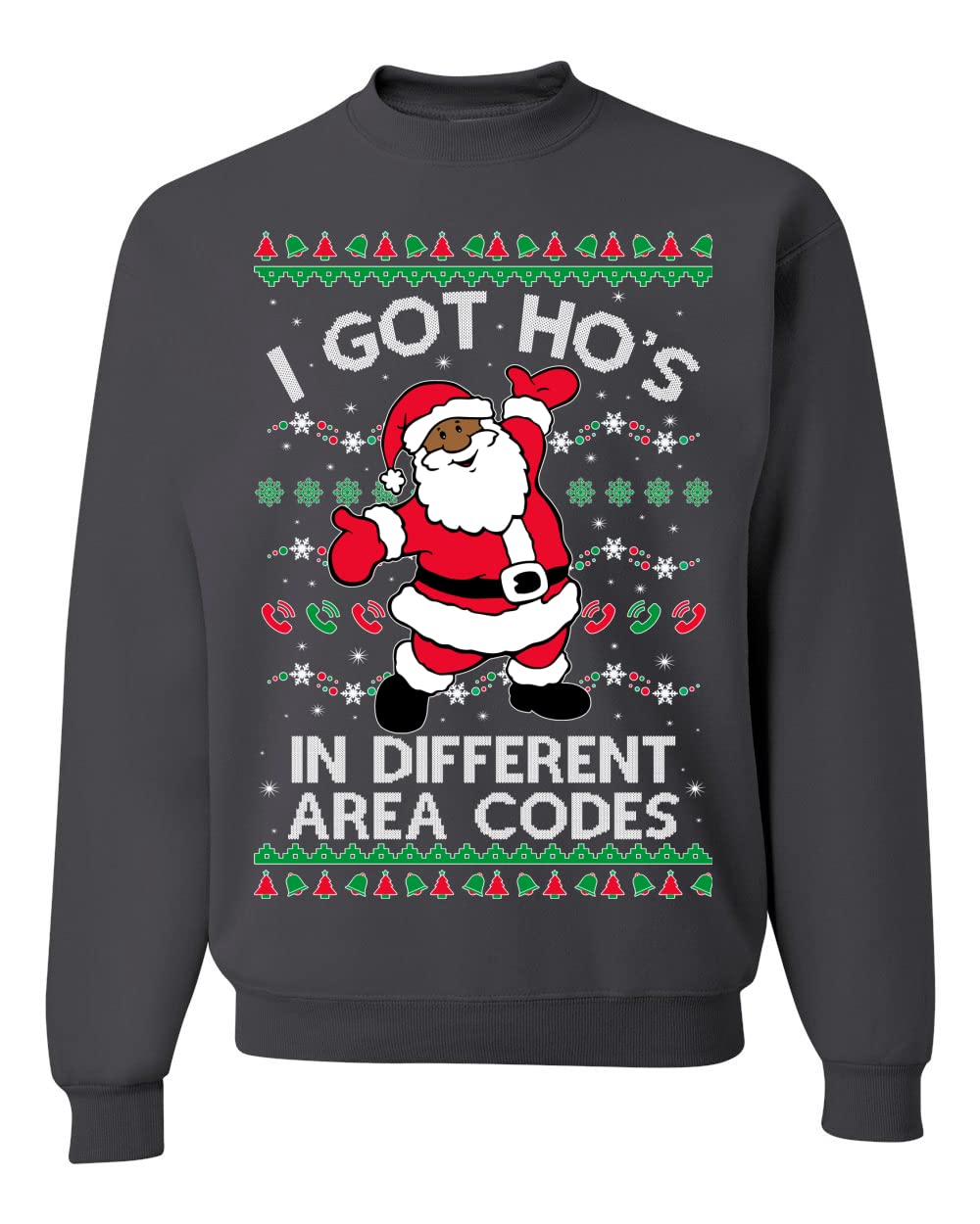 I Got Ho's in Different Area Codes Ugly Christmas Sweater Sweatshirt