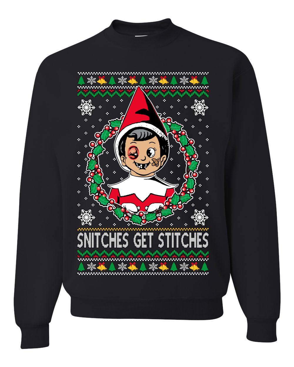Snitches Get Stitches Ugly Christmas Sweater Unisex Crewneck Sweatshirt