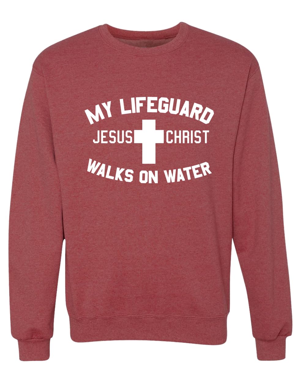 My Lifeguard Walks on Water Jesus Christ Bible Inspirational/Christian Unisex Crewneck Sweatshirt