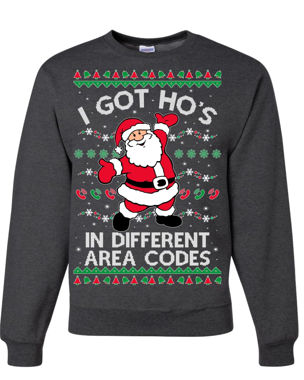 I Got Ho's in Different Area Codes Ugly Christmas Sweater Sweatshirt