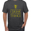 I Drink and I Know Things Tyrion GOT Gold Pop Culture Men's T-Shirt
