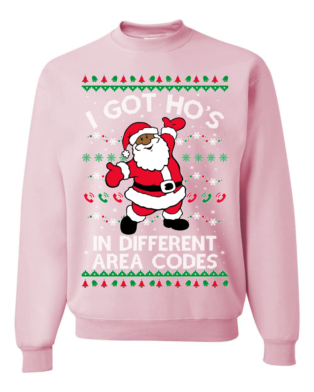 I Got Ho's in Different Area Codes Ugly Christmas Sweater Sweatshirt
