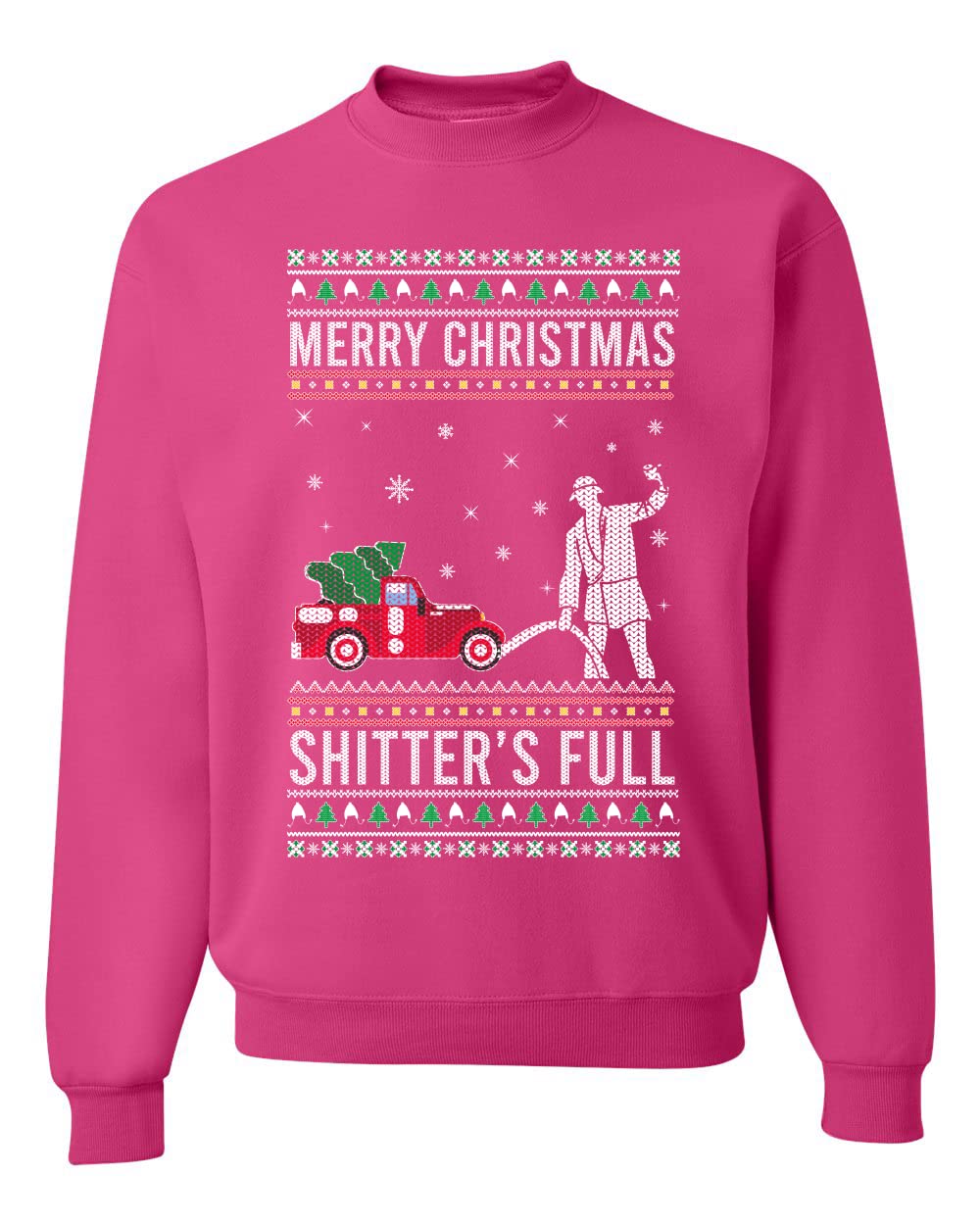 Shitter's Full Ugly Ugly Christmas Sweater Unisex Crewneck Sweatshirt