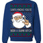 Santa Knows You've Been a Dumb Bitch Funny Vulgar Ugly Christmas Sweater
