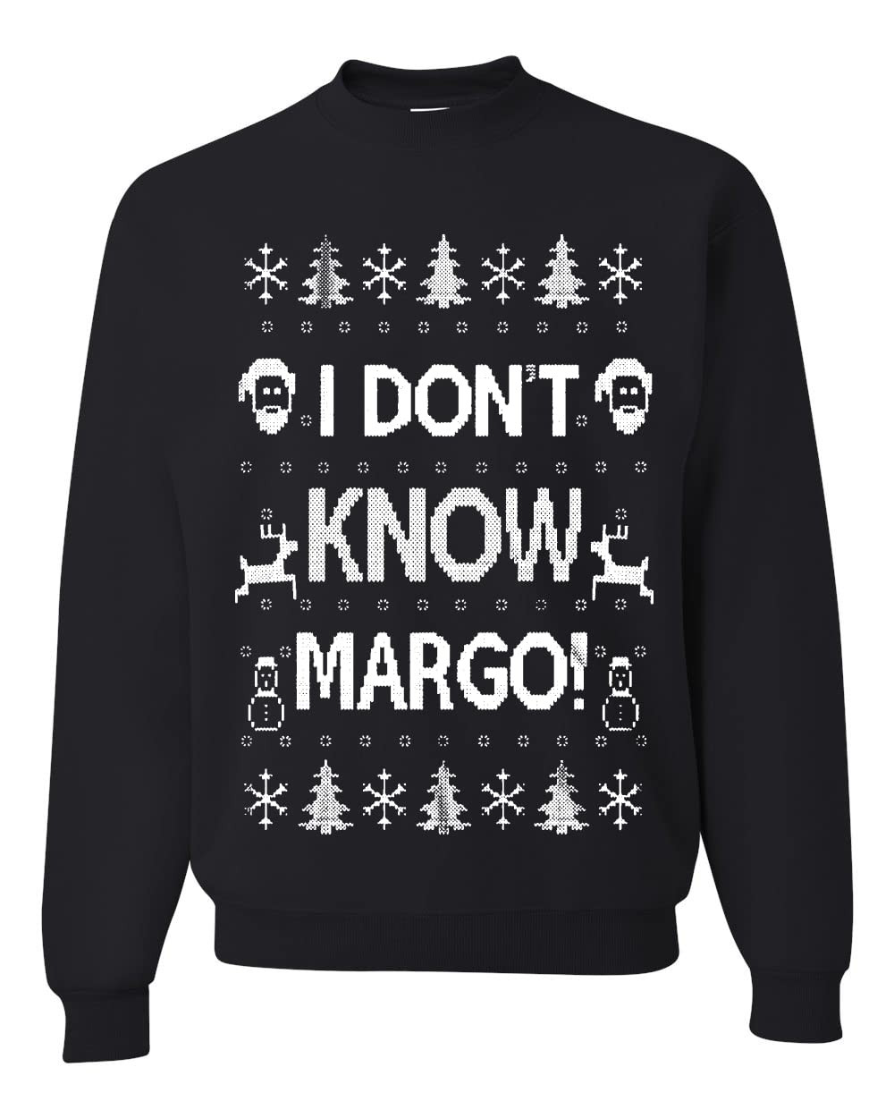 I Don't Know Margo Ugly Christmas Sweater Unisex Crewneck Sweatshirt