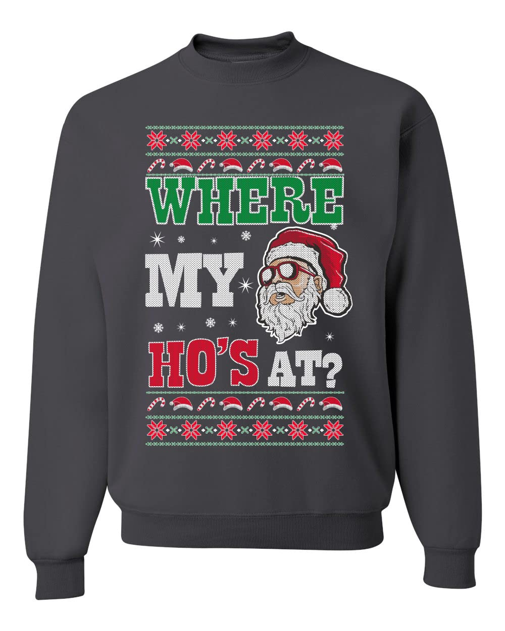 Where my Hos At Santa Ugly Christmas Sweater Unisex Crewneck Sweatshirt