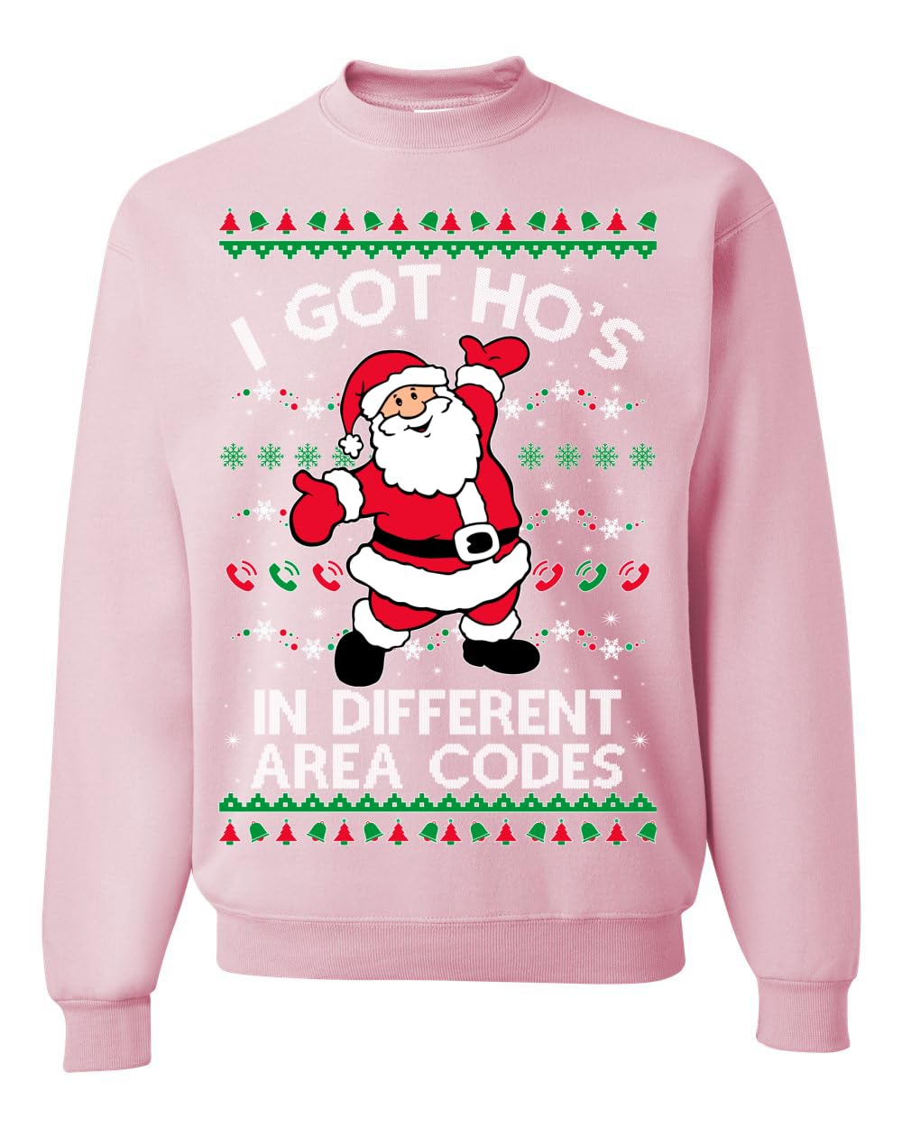 I Got Ho's in Different Area Codes Ugly Christmas Sweater Sweatshirt