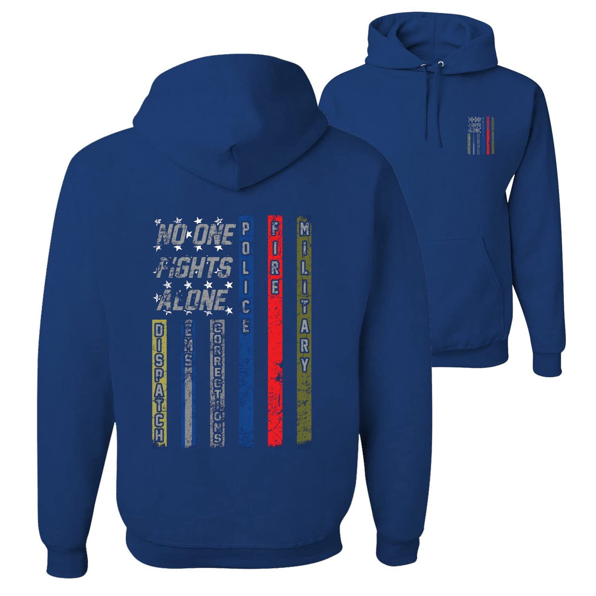 No One Fights Alone First Responder Hoodie Dispatcher EMS Corrections Police Fire Military Unity Hooded Sweatshirt