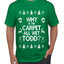 Why is The Carpet All Wet Todd? Ugly Christmas Sweater Unisex Graphic T-Shirt