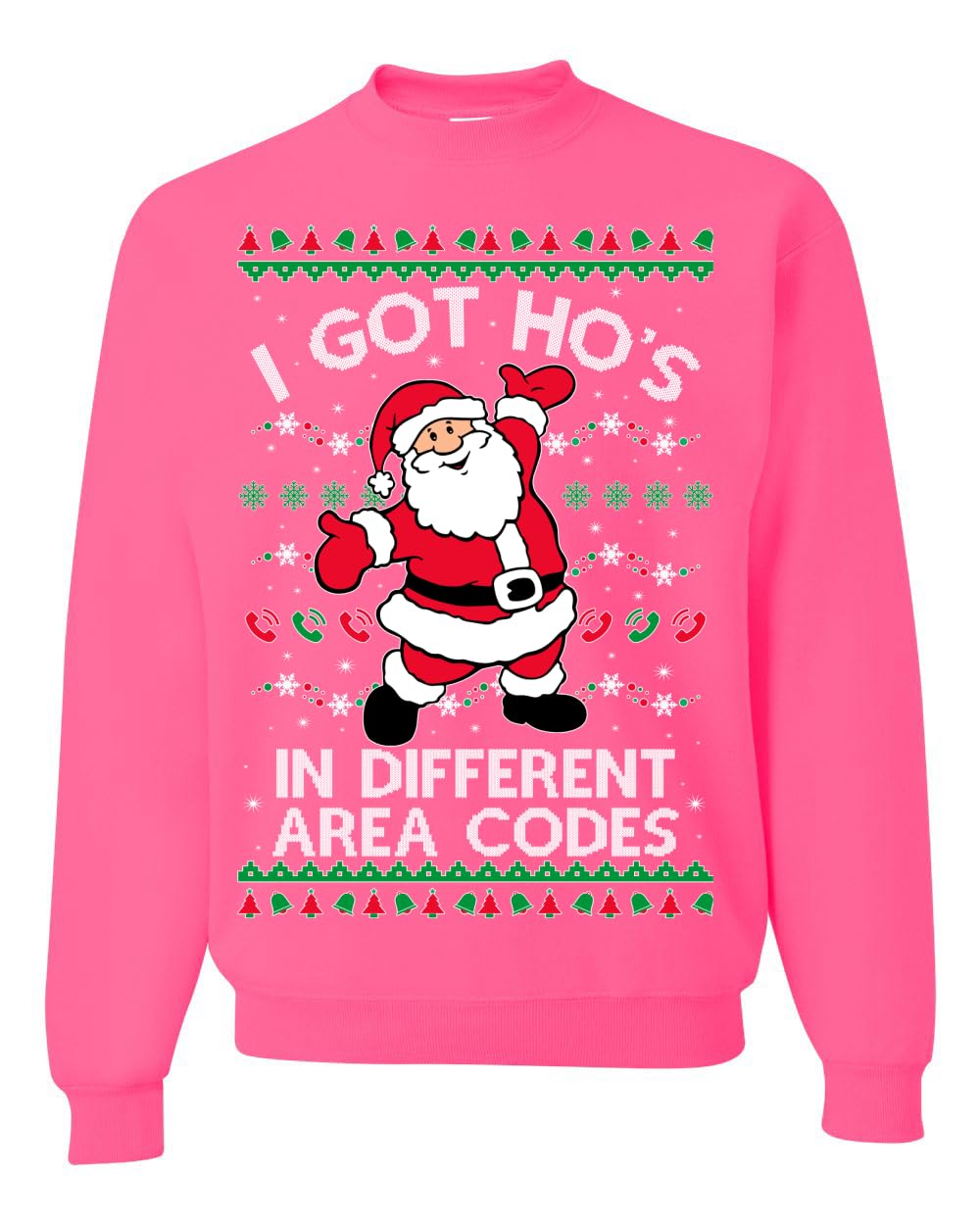 I Got Ho's in Different Area Codes Ugly Christmas Sweater Sweatshirt