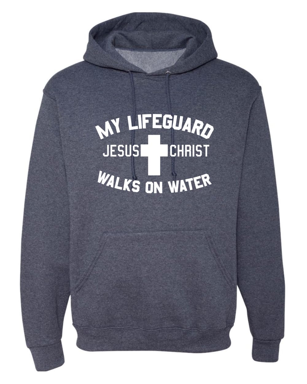 My Lifeguard Walks on Water Jesus Christ Bible Inspirational/Christian Unisex Hoodie Sweatshirt