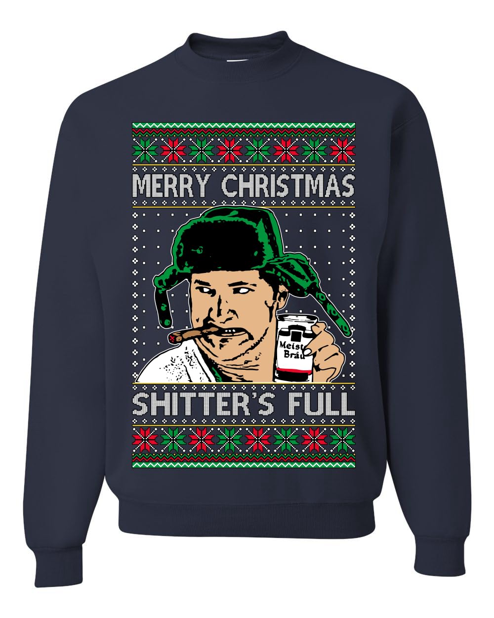 Shitter's Full Cousin Eddie Ugly Christmas Sweater Crewneck Sweatshirt
