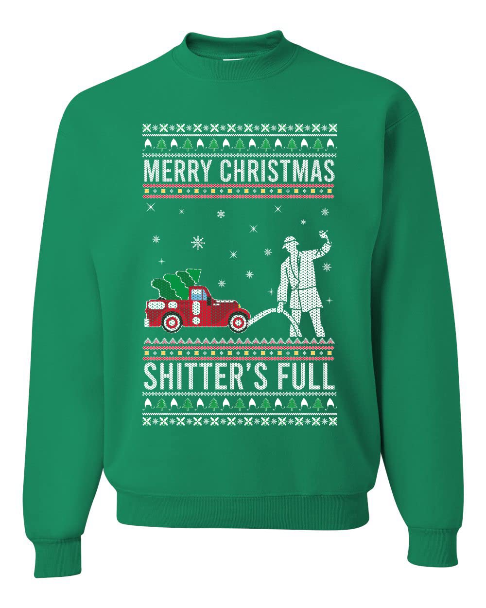 Shitter's Full Ugly Ugly Christmas Sweater Unisex Crewneck Sweatshirt