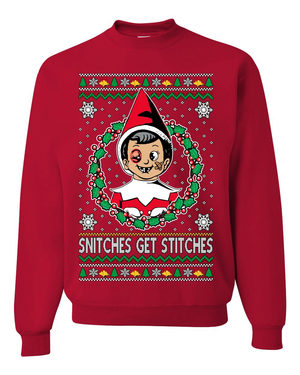 Snitches Get Stitches Ugly Christmas Sweater Unisex Crewneck Sweatshirt