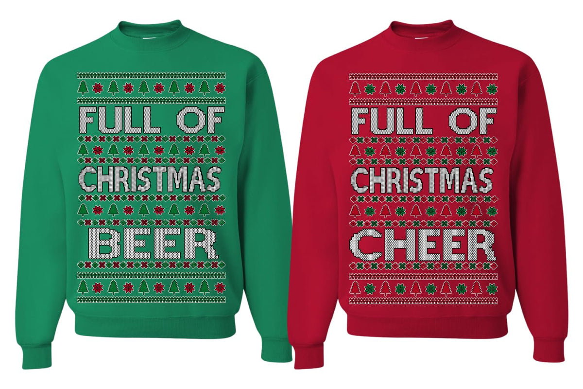 Full of Christmas Cheer Beer Husband Wife Couple Sweatshirt Ugly Christmas Matching Couples