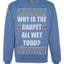 Todd Margo Why Is The Carpet All Wet Todd Ugly Christmas Sweater Sweatshirt