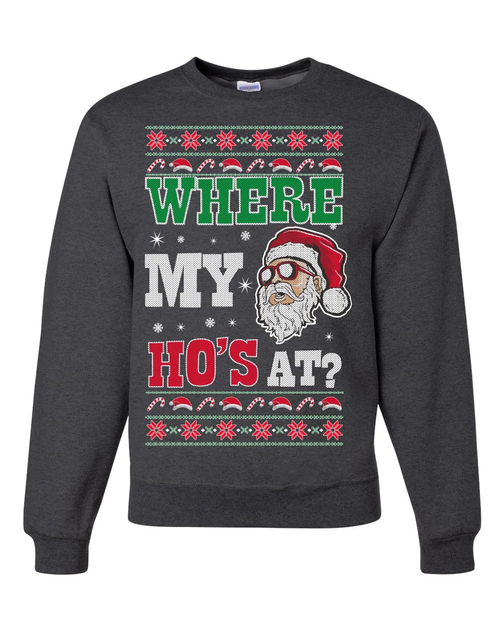Where my Hos At Santa Ugly Christmas Sweater Unisex Crewneck Sweatshirt