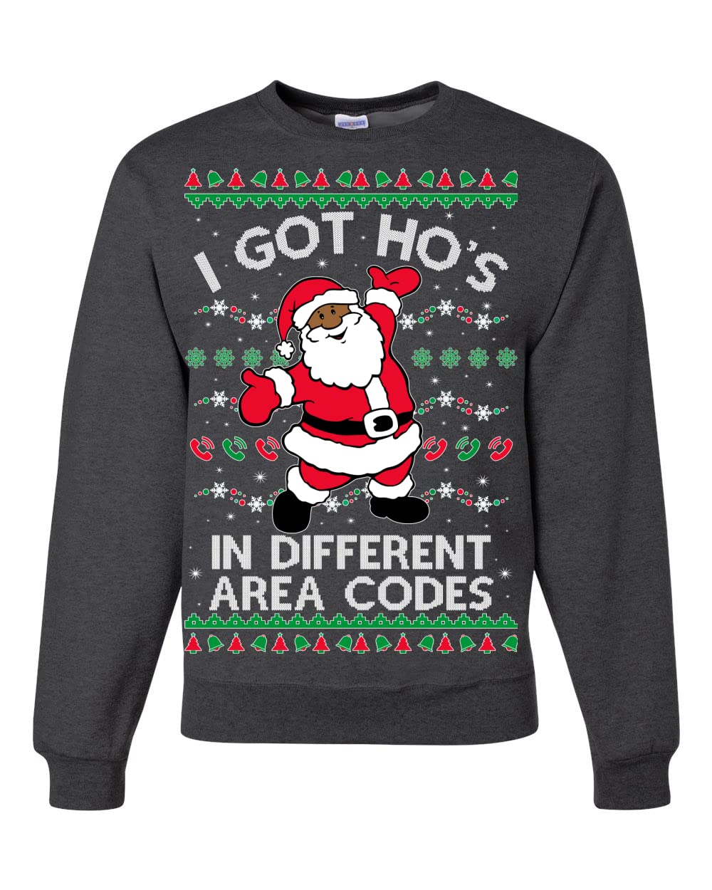 I Got Ho's in Different Area Codes Ugly Christmas Sweater Sweatshirt