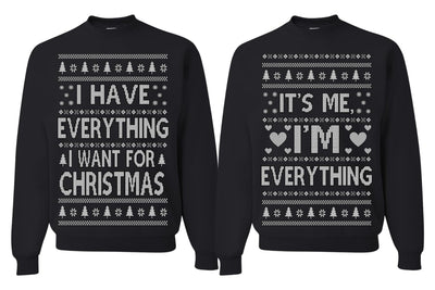 I Have Everything I Want for Christmas Couple Sweatshirt Ugly Christmas Matching Couples