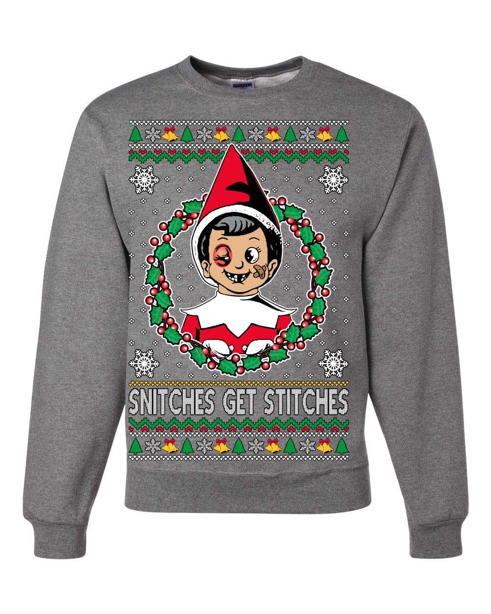 Snitches Get Stitches Ugly Christmas Sweater Unisex Crewneck Sweatshirt
