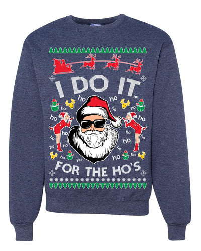 I Do It for the Hos Funny Santa Ugly Christmas Sweater Crewneck Sweatshirt