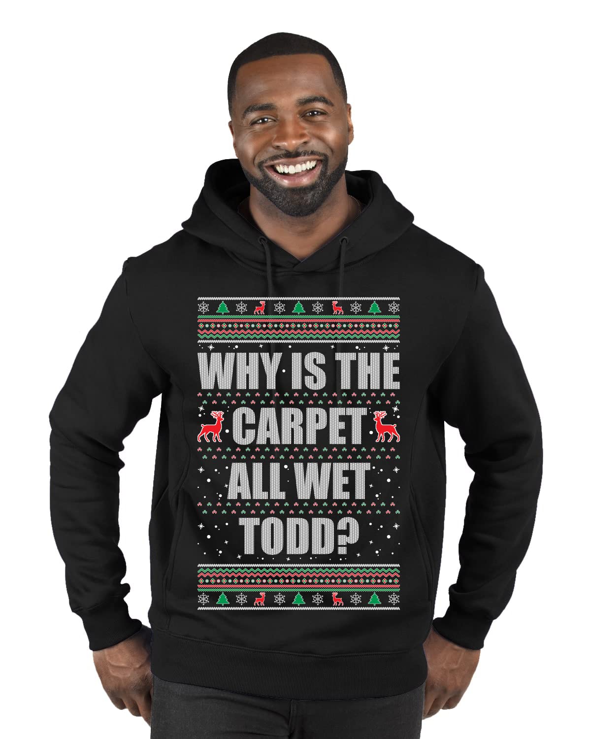 Todd Margo Why Is The Carpet All Wet Todd Ugly Christmas Sweater Sweatshirt