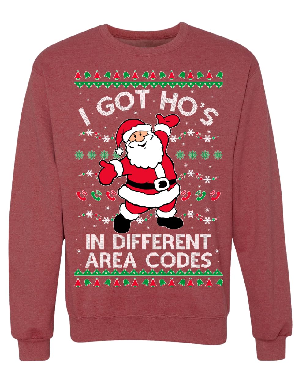 I Got Ho's in Different Area Codes Ugly Christmas Sweater Sweatshirt
