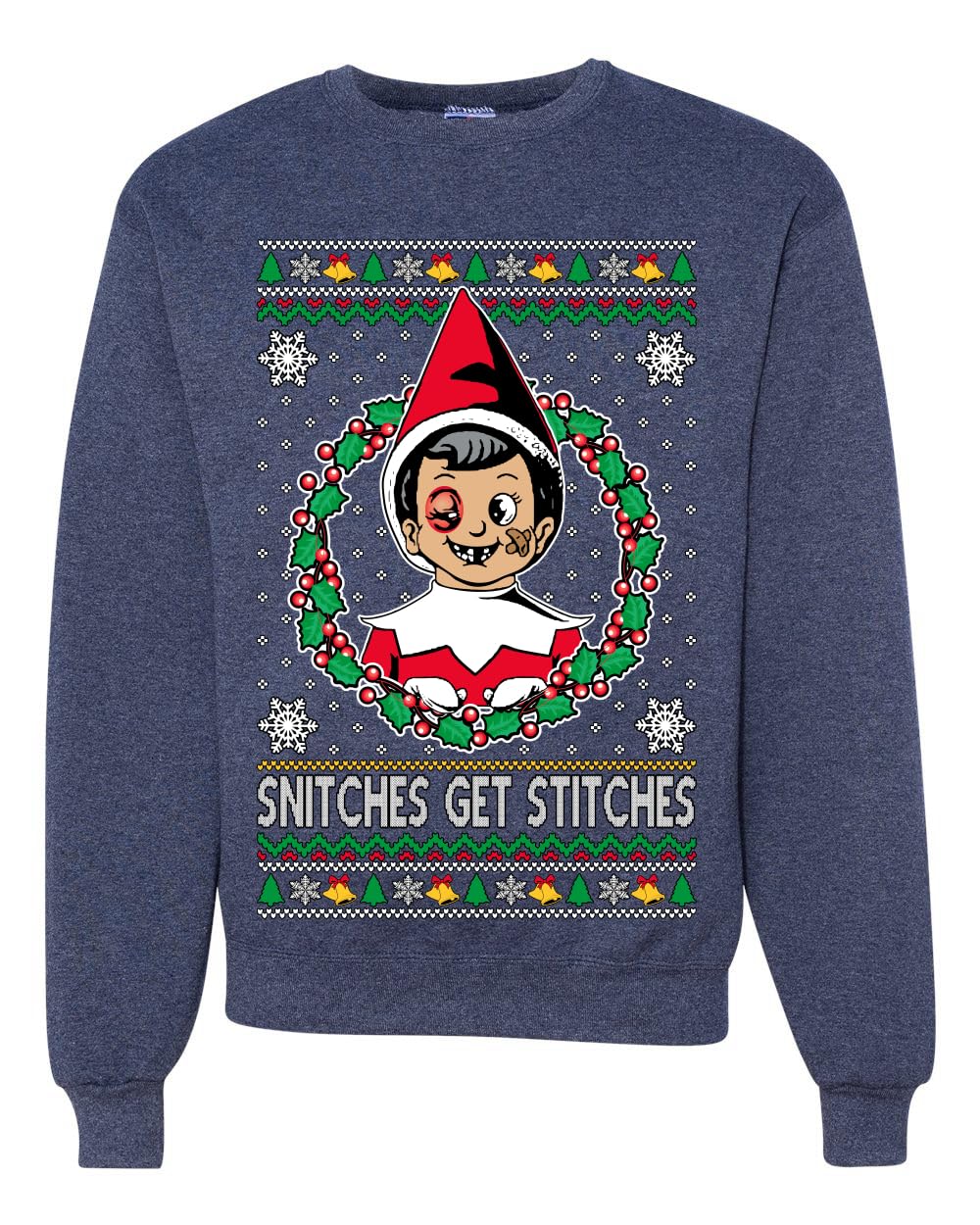 Snitches Get Stitches Ugly Christmas Sweater Unisex Crewneck Sweatshirt