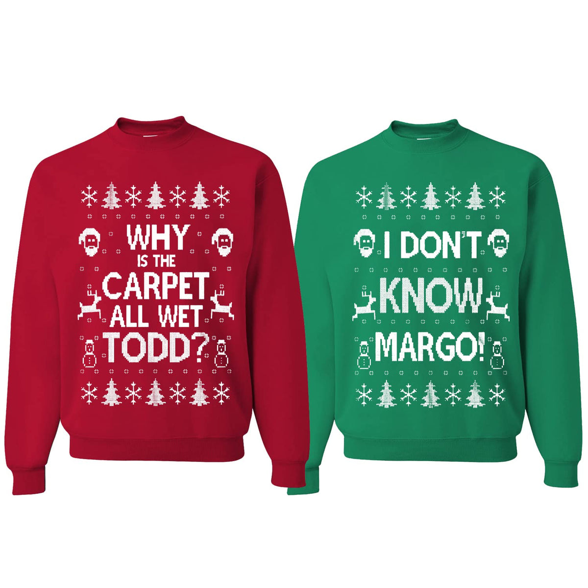 Why is The Carpet All Wet Todd Margo Ugly Christmas Matching Couples Unisex Crewneck Sweatshirt