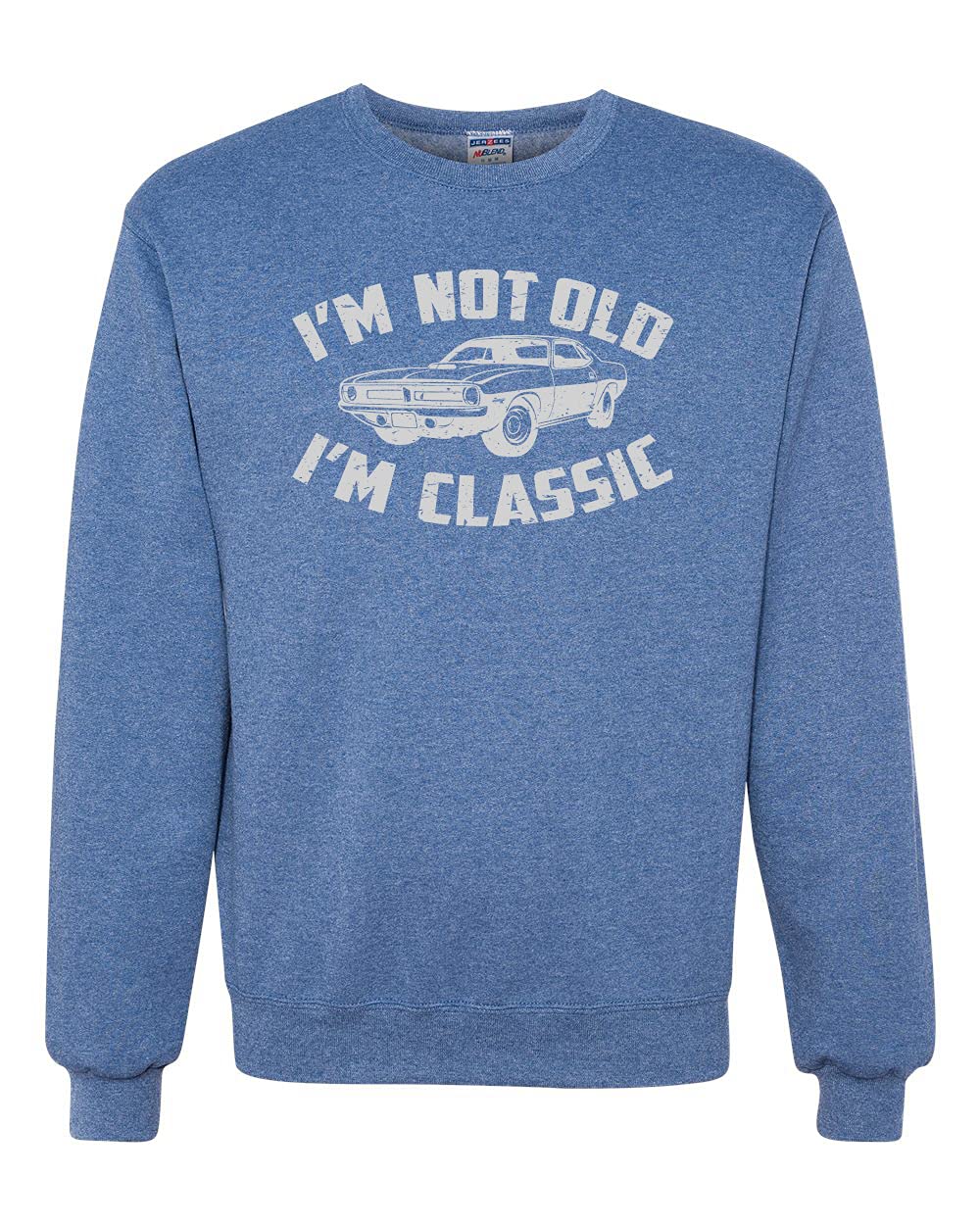 I'm Not Old I'm Classic Vintage Car Funny Gift for Dad Papa Humor Unisex Crewneck Sweatshirt