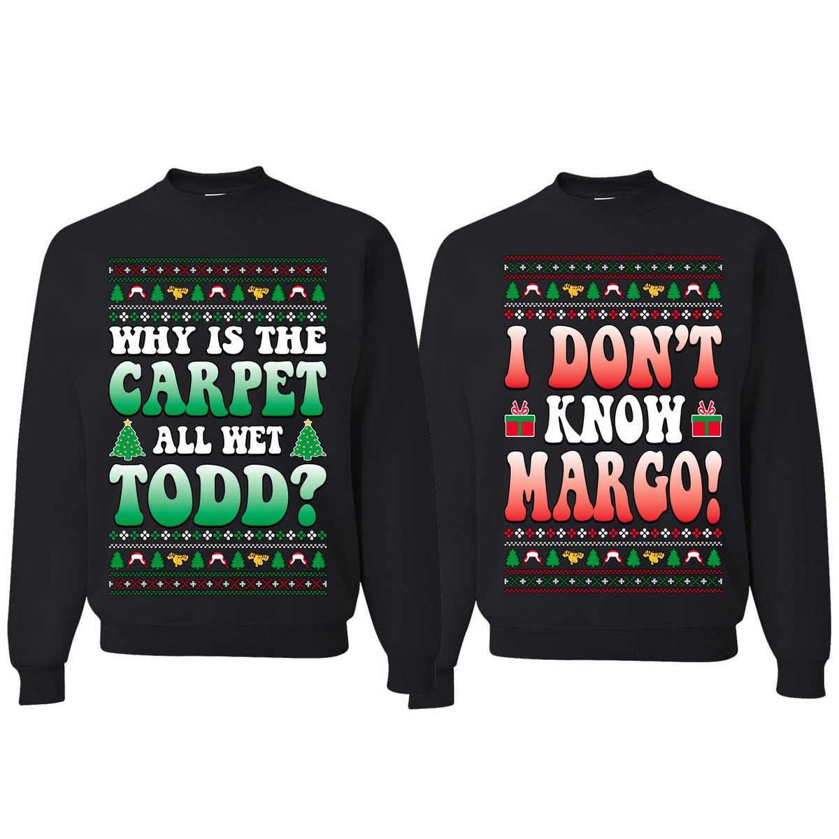 Todd Margo Sweatshirt Ugly Christmas Matching Couples Unisex Crewneck Sweatshirt