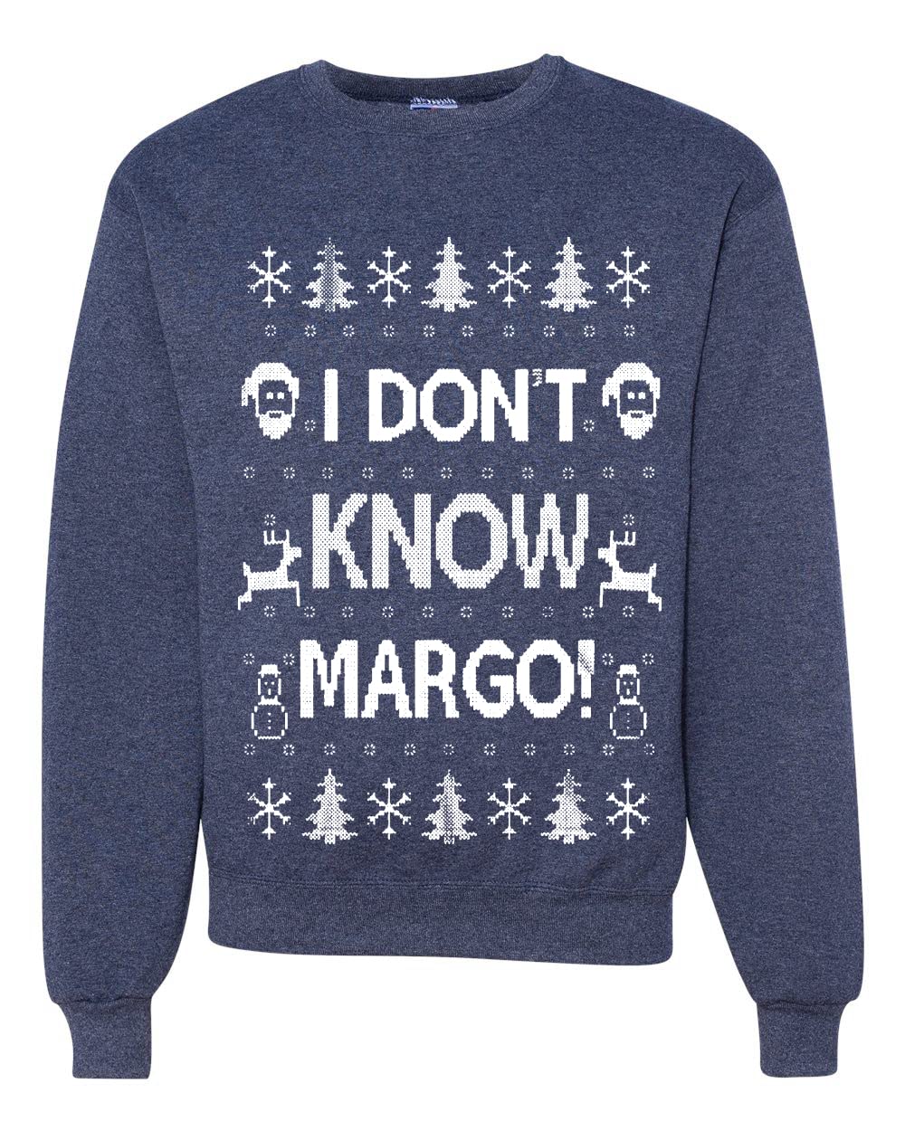 I Don't Know Margo Ugly Christmas Sweater Unisex Crewneck Sweatshirt
