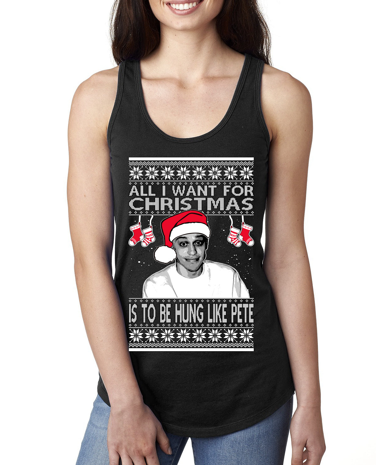 Pete All I Want For Christmas Is To Be Hung Like Pete Ugly Christmas Sweater Ladies Racerback Tank Top