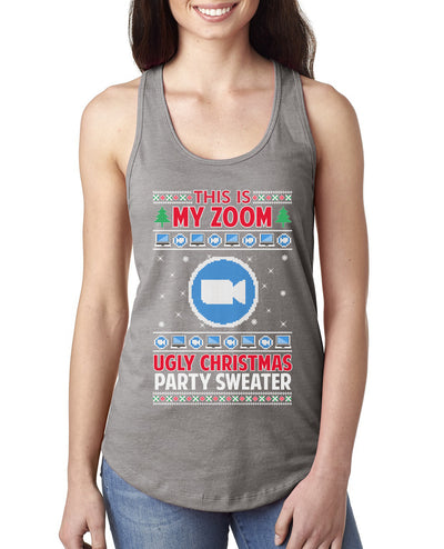 This Is My Zoom Ugly Christmas Party Sweater Ugly Christmas Sweater Ladies Racerback Tank Top